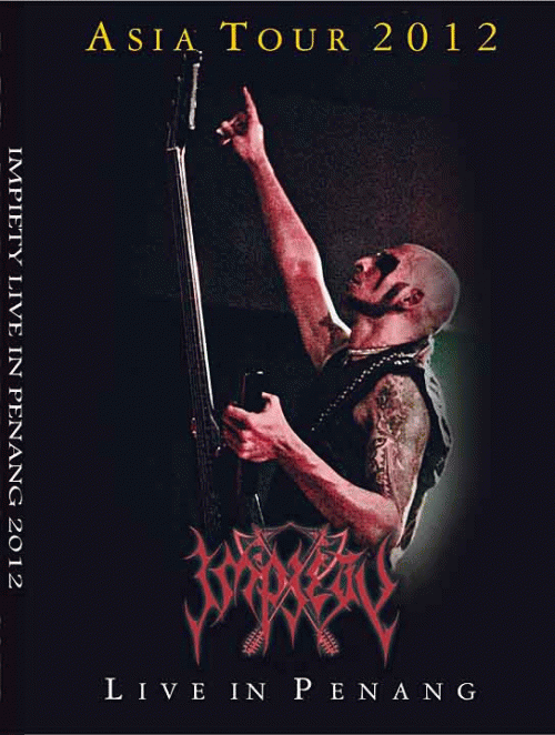 Impiety : Live in Penang 2012
